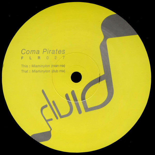 Coma Pirates : Miaminylon (12")