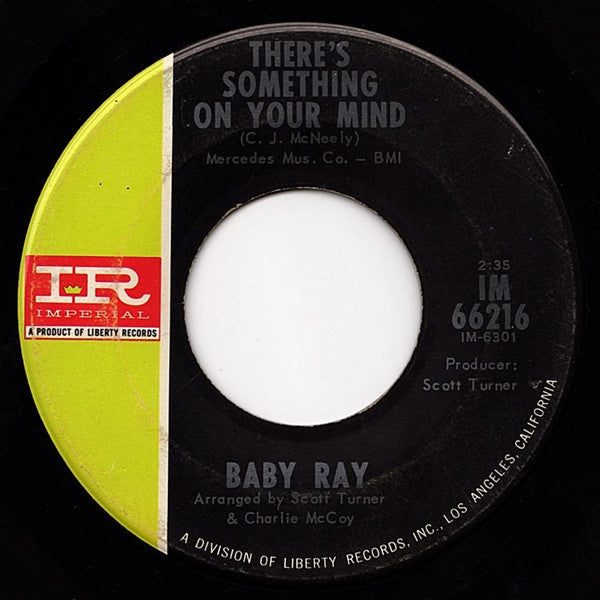 Baby Ray (2) : There's Something On Your Mind / The House On Soul Hill (7")