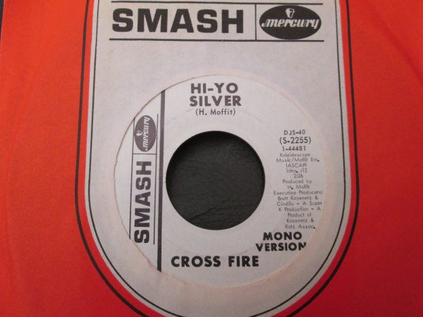 Cross Fire (2) : Hi-Yo Silver (7", Mono, Promo)