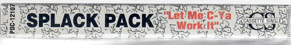 Splack Pack : Let Me C-Ya Work It (Cass)