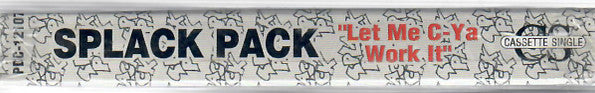 Splack Pack : Let Me C-Ya Work It (Cass)