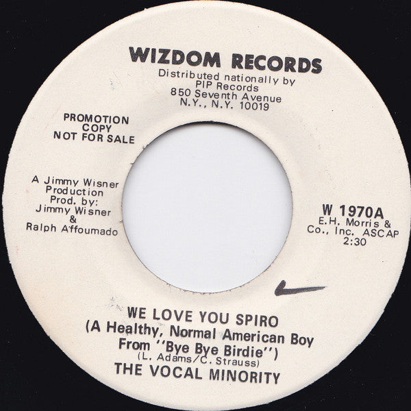 The Vocal Minority : We Love You Spiro (A Healthy, Normal American Boy From "Bye Bye Birdie") (7", Single, Promo)