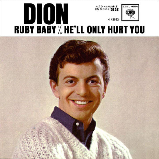 Dion (3) : Ruby Baby / He'll Only Hurt You (7", Single)