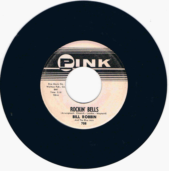 Bill Robbin And The Blue Jays (6) : Rockin' Bells (7", Single)