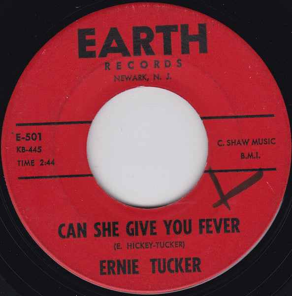Ernie Tucker : Can She Give You Fever / I'm That Someone (7")