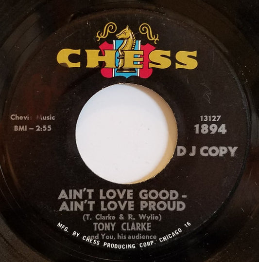 Tony Clarke (2) : Ain't Love Good - Ain't Love Proud (7", Single, Promo)