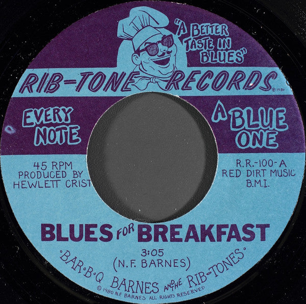 Bar-B-Q Barnes And The Rib-Tones* : Blues For Breakfast (7")