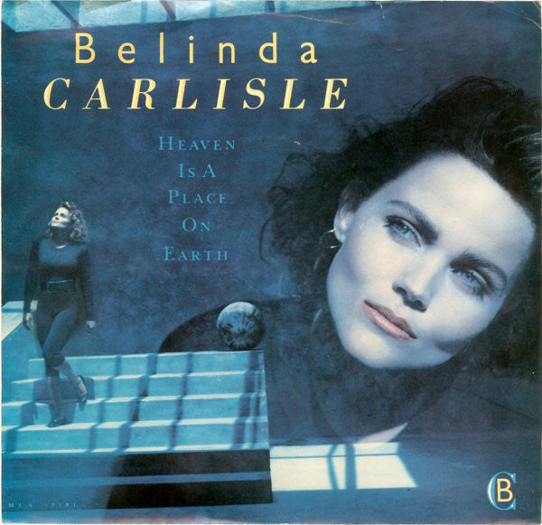 Belinda Carlisle : Heaven Is A Place On Earth (7", Single)